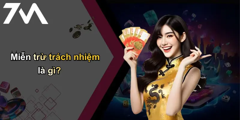 Miễn trừ trách nhiệm là gì?