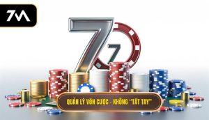 Quản lý vốn cược – không “tất tay”