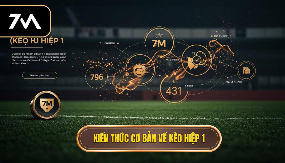 Mẹo Soi Kèo Hiệp 1 Chính Xác 2024: Bí Quyết Ăn Chắc Từ Chuyên Gia 1 1. Nền Tảng Cơ Bản Về Kèo Hiệp 1