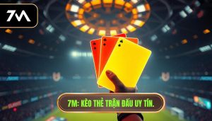 7M_ Kèo thẻ trận đấu uy tín