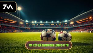 kết quả champions league hôm nay